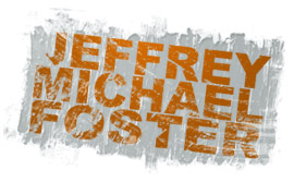 JEFFREY MICHAEL FOSTER
